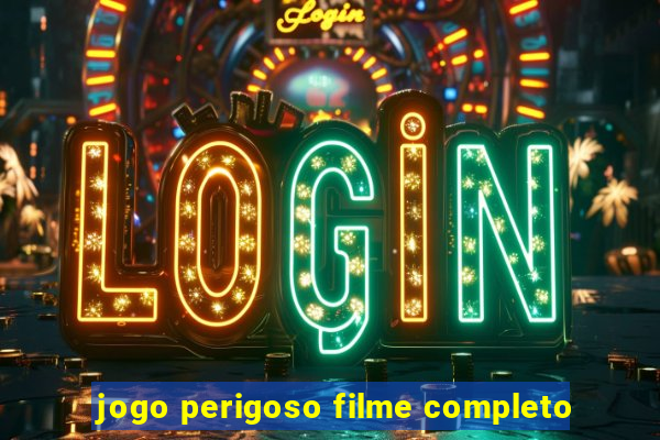 jogo perigoso filme completo